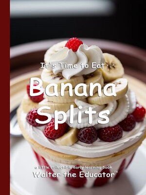 cover image of It's Time to Eat Banana Splits
